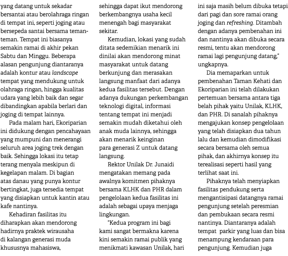 yang datang untuk sekadar bersantai atau berolahraga ringan di tempat ini, seperti joging atau bersepeda santai bersa...