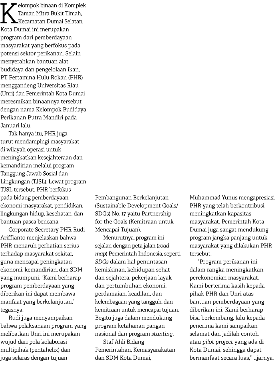 Kelompok binaan di Komplek Taman Mitra Bukit Timah, Kecamatan Dumai Selatan, Kota Dumai ini merupakan program dari pe...