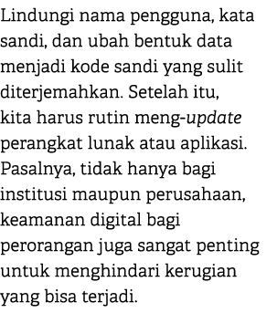 Lindungi nama pengguna, kata sandi, dan ubah bentuk data menjadi kode sandi yang sulit diterjemahkan. Setelah itu, ki...