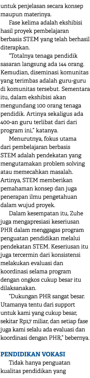 untuk penjelasan secara konsep maupun materinya. Fase kelima adalah ekshibisi hasil proyek pembelajaran berbasis STEM...