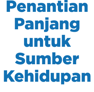 Penantian Panjang untuk Sumber Kehidupan 