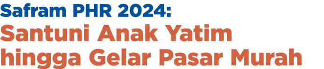 Safram PHR 2024: Santuni Anak Yatim hingga Gelar Pasar Murah 