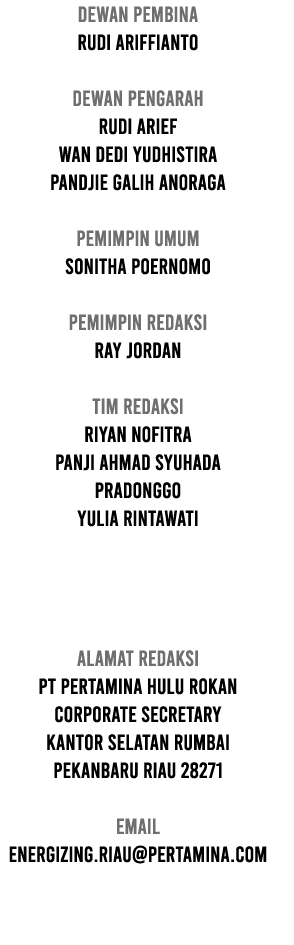 DEWAN PEMBINA Rudi Ariffianto DEWAN Pengarah Rudi Arief Wan Dedi Yudhistira Pandjie Galih Anoraga PeMImpin UMUM Sonit...