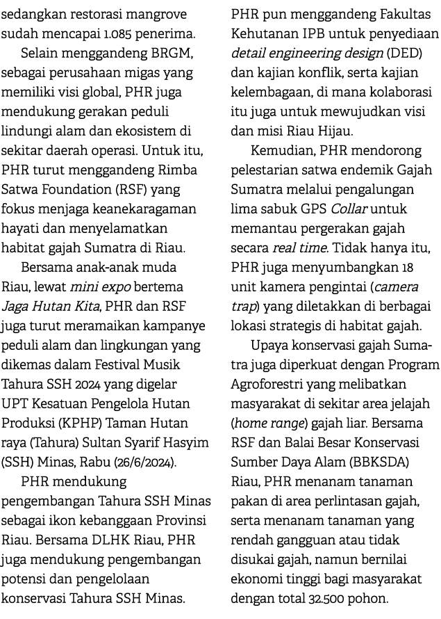 se­dang­kan restorasi mangrove sudah mencapai 1.085 penerima. Selain menggandeng BRGM, sebagai perusahaan migas yang ...