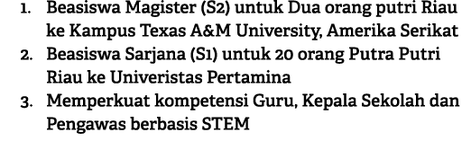 1. Beasiswa Magister (S2) untuk Dua orang putri Riau ke Kampus Texas A&M University, Amerika Serikat 2. Beasiswa Sarj...