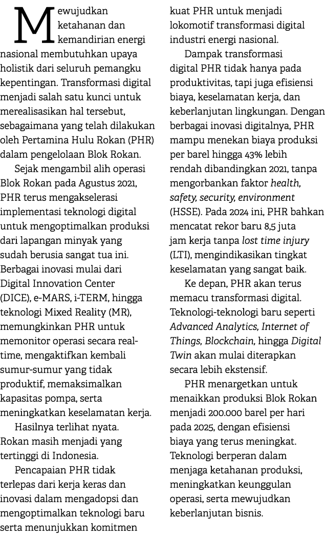 Mewujudkan ketahanan dan kemandirian energi nasional membutuhkan upaya holistik dari seluruh pemangku kepentingan. Tr...