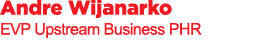 Andre Wijanarko EVP Upstream Business PHR