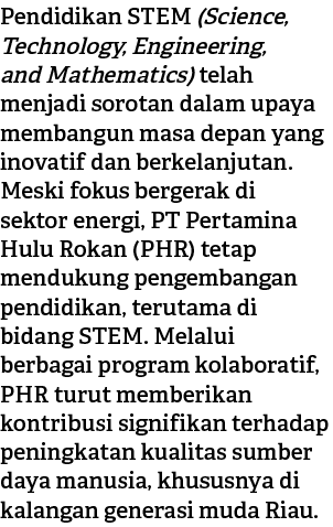 Pendidikan STEM (Science, Technology, Engineering, and Mathematics) telah menjadi sorotan dalam upaya membangun masa ...